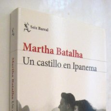 Libros de segunda mano: (P1) UN CASTILLO EN IPANEMA - MARTHA BATALHA. Lote 366588666