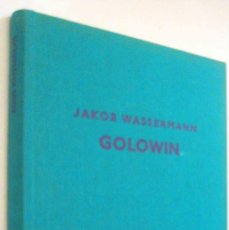 Libros de segunda mano: (S1) - GOLOWIN - JAKOB WASSERMANN. Lote 366605511