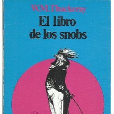 Libros de segunda mano: W.M. THACKERAY : EL LIBRO DE LOS SNOBS. (PRÓLOGO DE JOSÉ DONOSO. EDS. GUADARRAMA, 1976). Lote 366694551