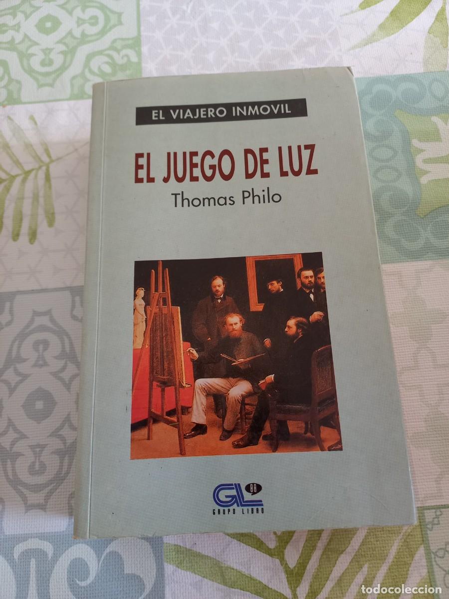Libros de segunda mano: EL JUEGO DE LUZ / THOMAS PHILO - Foto 1