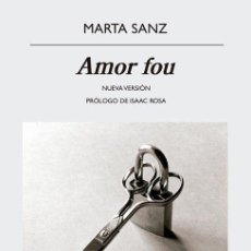 Libros de segunda mano: AMOR FOU. - SANZ, MARTA.. Lote 366768456
