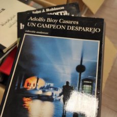 Libros de segunda mano: ADOLFO BIOY CASARES : UN CAMPEÓN DESPAREJO. (TUSQUETS EDS., COL. ANDANZAS. Lote 366768931