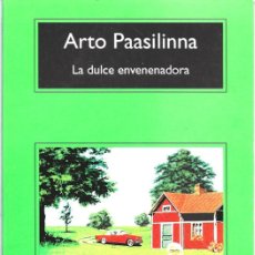 Libros de segunda mano: ARTO PAASILINNA : LA DULCE ENVENENADORA. (TRADUCCIÓN DE DULCE FERNÁNDEZ. ANAGRAMA, COMPACTOS, 2010). Lote 366800056