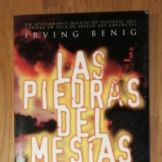 Libros de segunda mano: BENIG, IRVING. LAS PIEDRAS DEL MESÍAS (BESTSELLER MUNDIAL ; 267). - PLANETA, 1996. Lote 366801001
