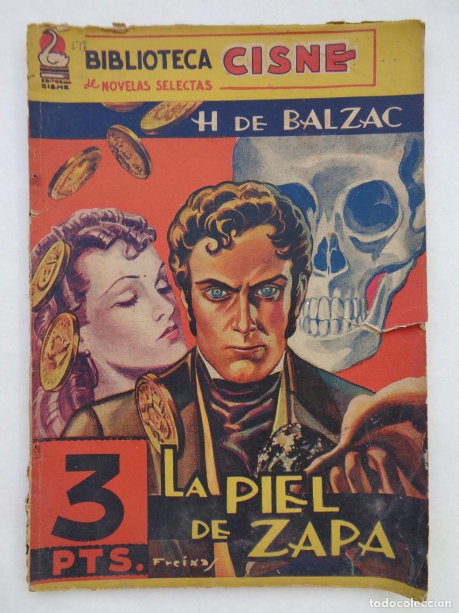 Libros de segunda mano: LA PIEL DE ZAPA DE H. DE BALZAC. BIBLIOTECA CISNE . 1941