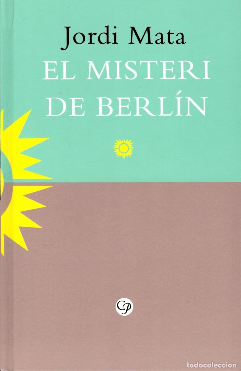 Libros de segunda mano: El misteri de Berlin. Jordi Mata. Columna 1998. 342 P&aacute;gs. Tapa dura.