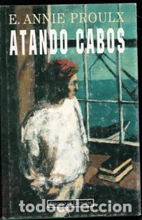 Libros de segunda mano: Atando cabos, E. Annie Proulx - Foto 1