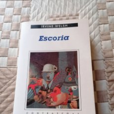 Libros de segunda mano: IRVINE WELSH. ESCORIA. ANAGRAMA 2000. Lote 367118786