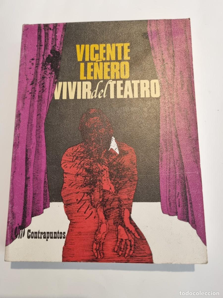 Libri di seconda mano: VIVIR DEL TEATRO. VICENTE LE&Ntilde;ERO. ED: CONTRAPUNTOS 1&ordf; ED. MEXICO, 1982. PAGS: 247