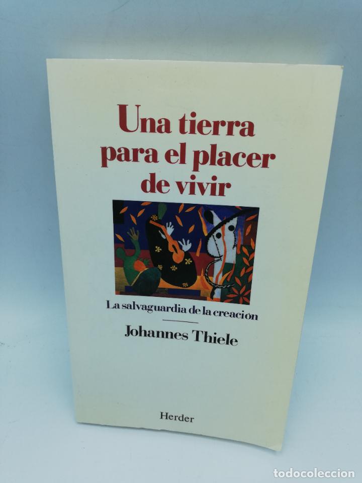 Gebrauchte B&uuml;cher: UNA TIERRA PARA EL PLACER DE VIVIR. JOHANNES THIELE. 1994. PAGS : 169.