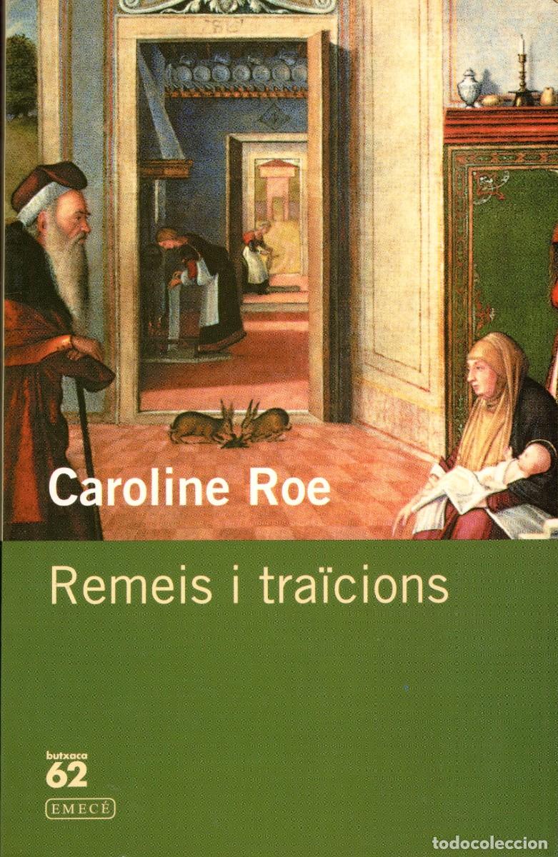 Libros de segunda mano: Remeis i tra&iuml;cions. Caroline Roe. Edic. 62-Emece 2000. 303 P&aacute;g. Tapa blanda.