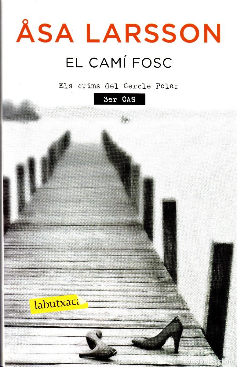 Livres d'occasion: El cam&iacute; fosc. Asa Larsson. La Butxaca 2012. 452 P&aacute;gs. Tapa blanda.