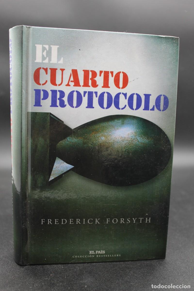 Libros de segunda mano: EL CUARTO PROTOCOLO FREDERICK FORSYTH 2008 EL PAIS - Foto 1