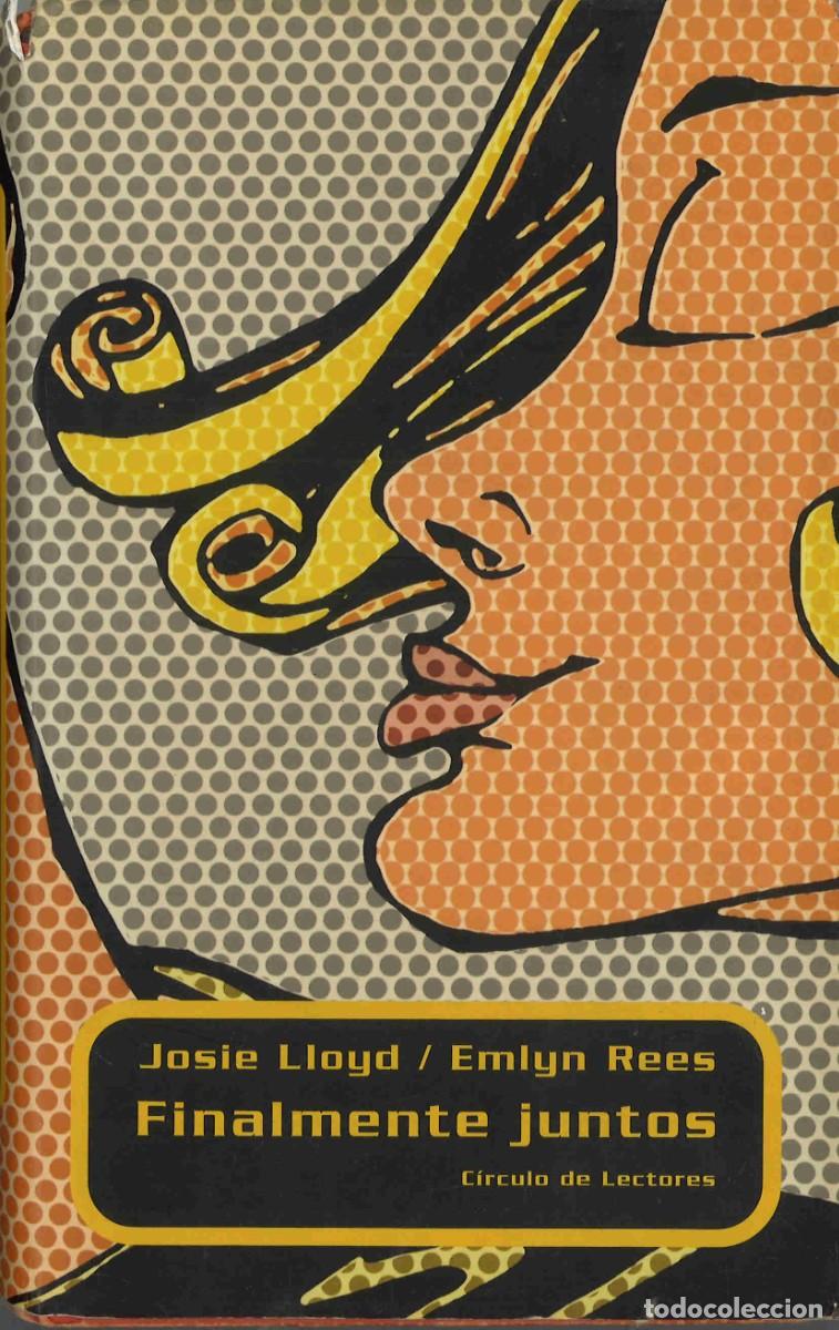 Libros de segunda mano: Finalmente juntos. Josie Lloyd/Emlyn Rees. 2000 - Foto 1