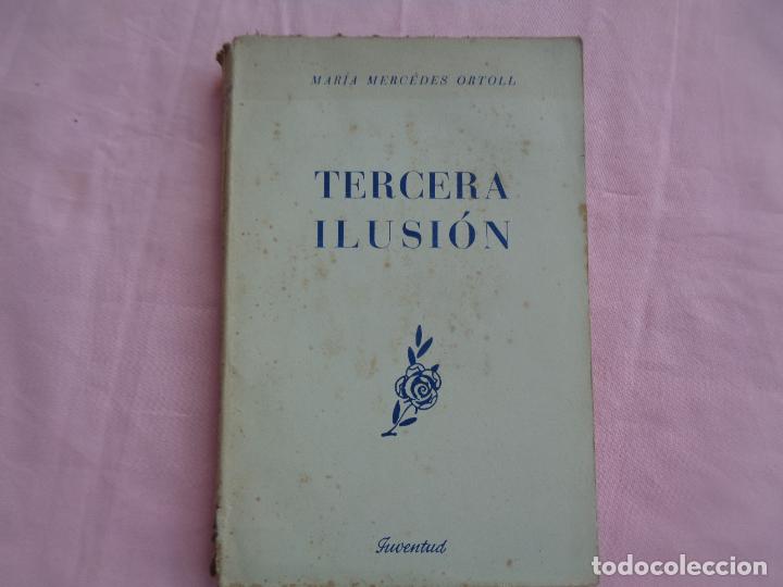 Libri di seconda mano: TERCERA ILUSI&Oacute;N, MARIA MERCEDES ORTOLL. 1952