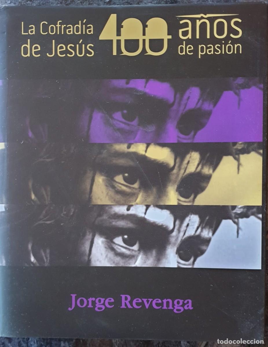 Libros de segunda mano: TC01/ Semana Santa de Le&oacute;n. Libro LA COFRAD&Iacute;A DE JES&Uacute;S. 400 A&Ntilde;OS DE PASI&Oacute;N.