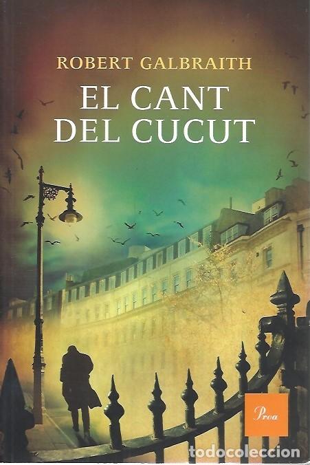 Libros de segunda mano: EL CANT DEL CUCUT ROBERT GALBRAITH PROA - Foto 1