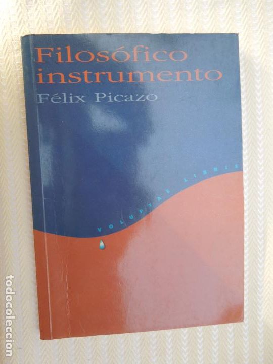 Second hand books: FILOSOFICO INSTRUMENTO - FELIX PICAZO - 1&ordf; EDC 1995
