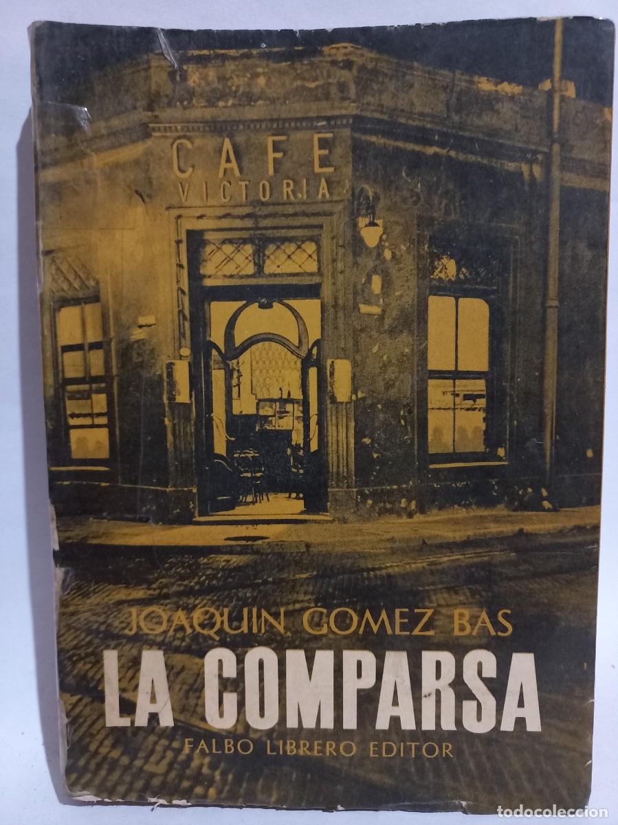 Libros de segunda mano: Joaquin Gomez Bas - La Comparsa - Primera edici&oacute;n - 1965 - Foto 1