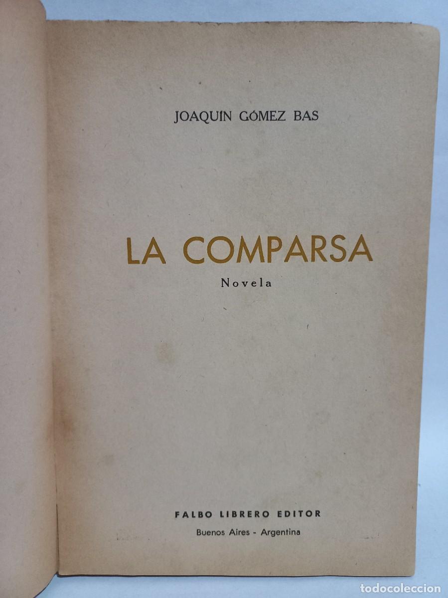 Libros de segunda mano: Joaquin Gomez Bas - La Comparsa - Primera edici&oacute;n - 1965 - Foto 3