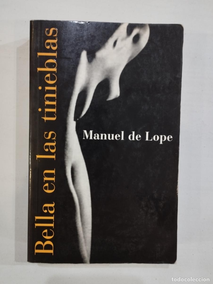 Libros de segunda mano: Manuel Lope - Bella en las Tinieblas - Foto 1