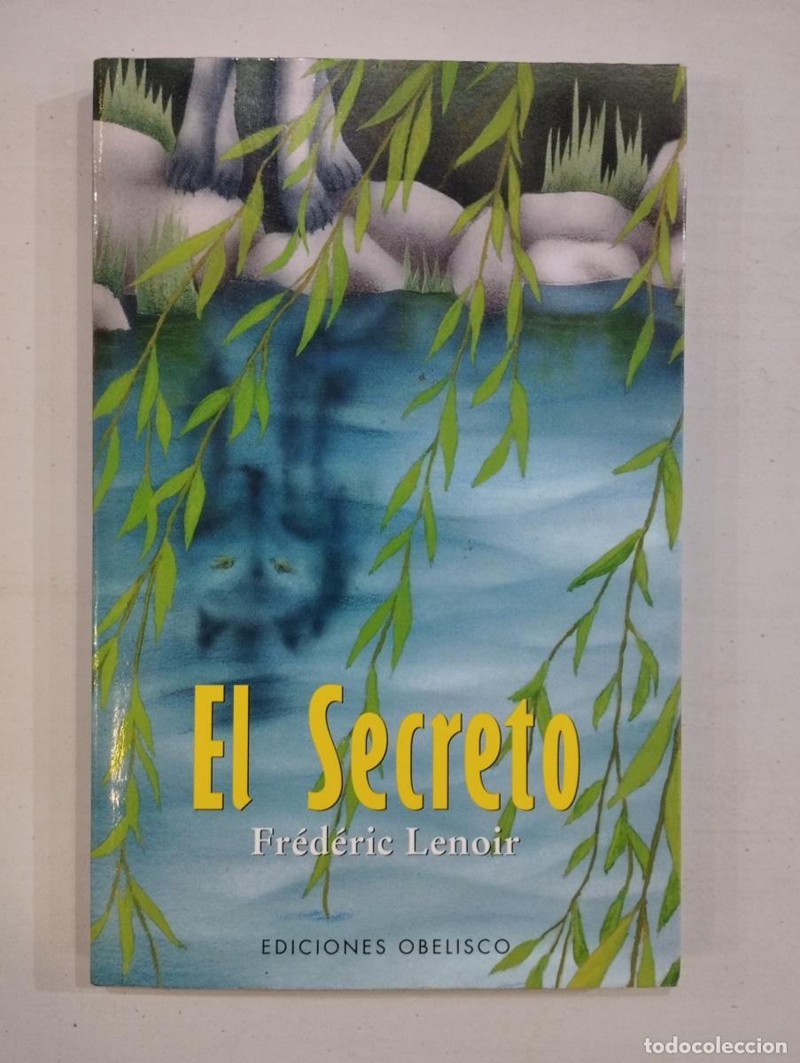 Libros de segunda mano: Fr&eacute;d&eacute;ric Lenoir - El secreto - Foto 1