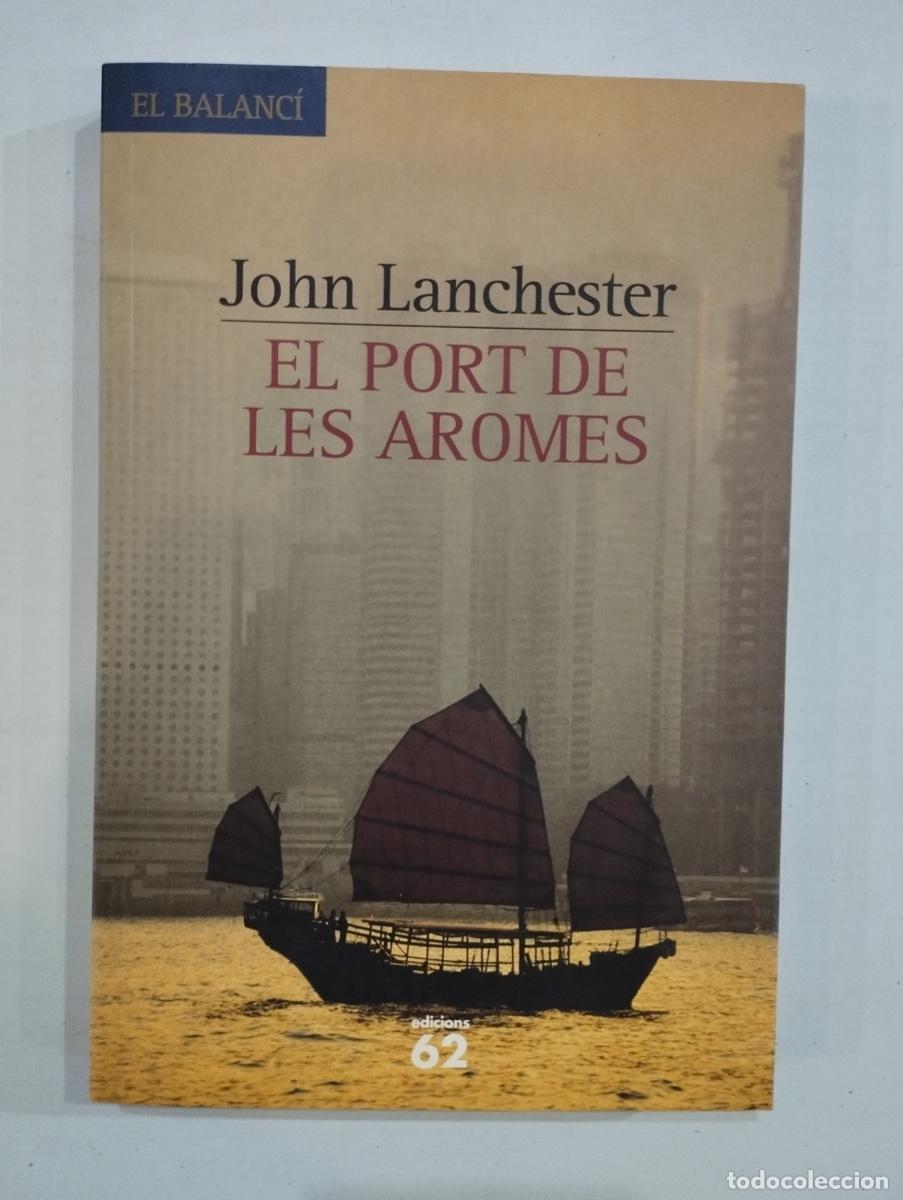 Libros de segunda mano: John Lanchester - El port de les aromes - Foto 1