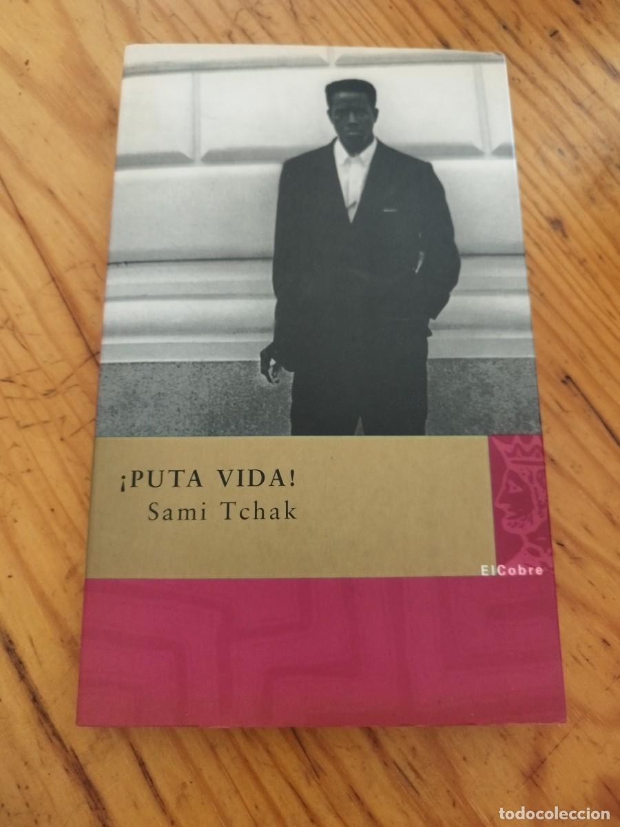 Libros de segunda mano: Puta vida. Sami Tchak. El Cobre. - Foto 1
