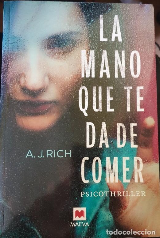 Livres d'occasion: LA MANO QUE TE DA DE COMER. - RICH, A.J.
