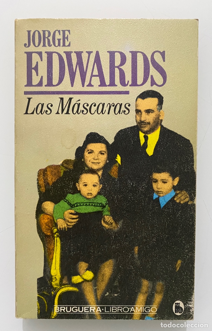 Libros de segunda mano: Las M&aacute;scaras - EDWARDS, Jorge - Foto 1