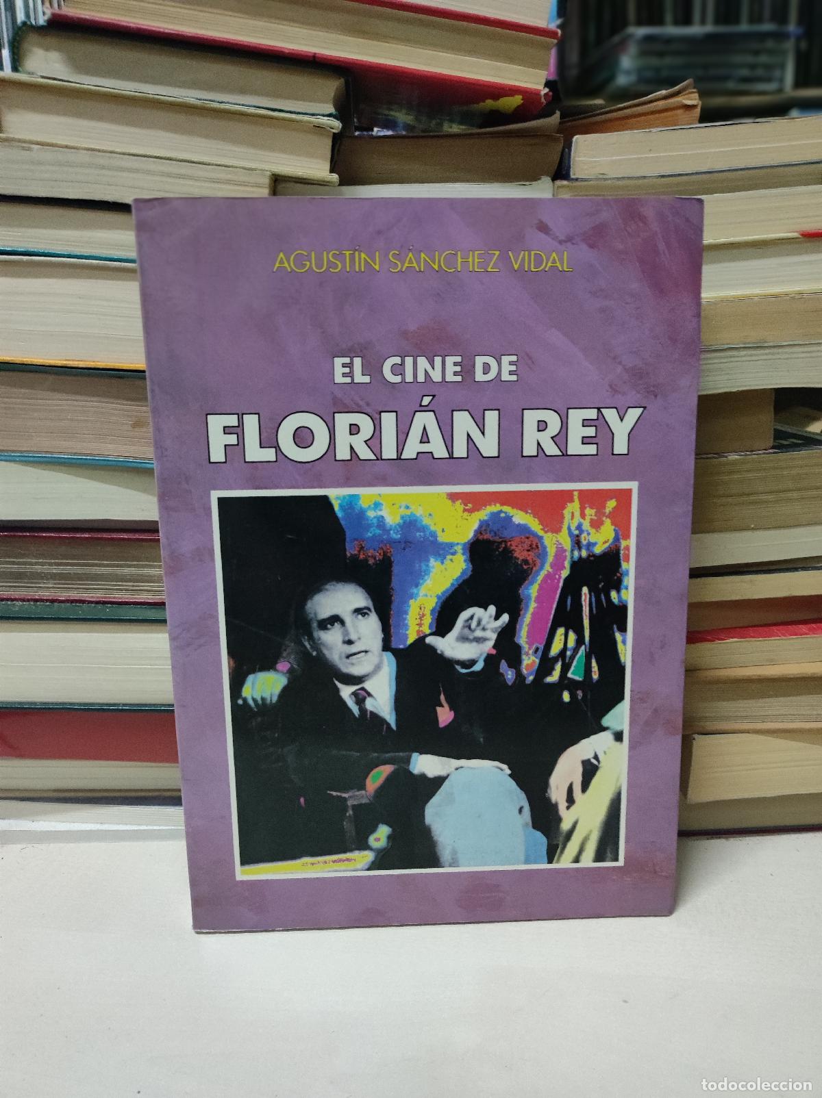 Libros de segunda mano: Agust&iacute;n S&Aacute;NCHEZ VIDAL : El cine de Flori&aacute;n Rey. - Foto 1