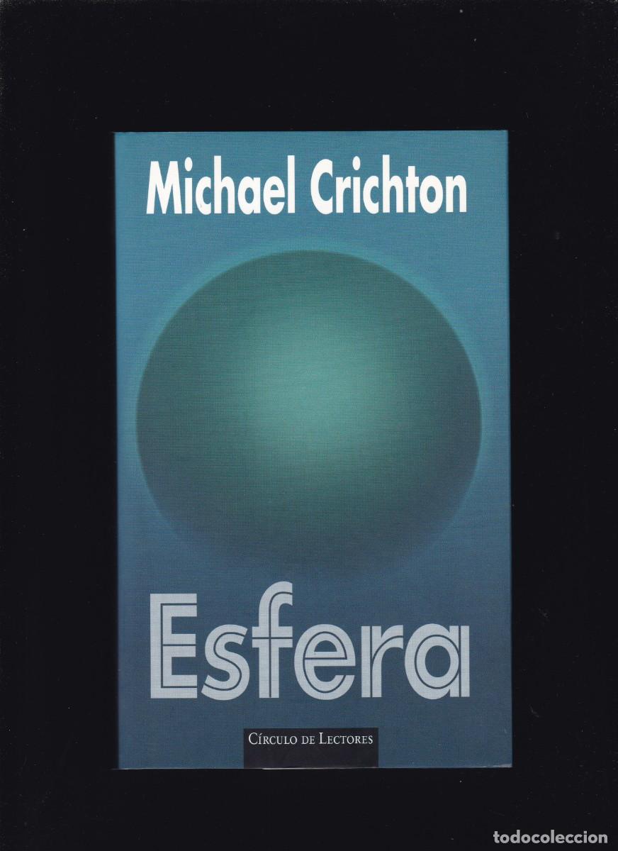Libros de segunda mano: MICHAEL CRICHTON - ESFERA - CIRCULO LECTORES 1998 - Foto 1