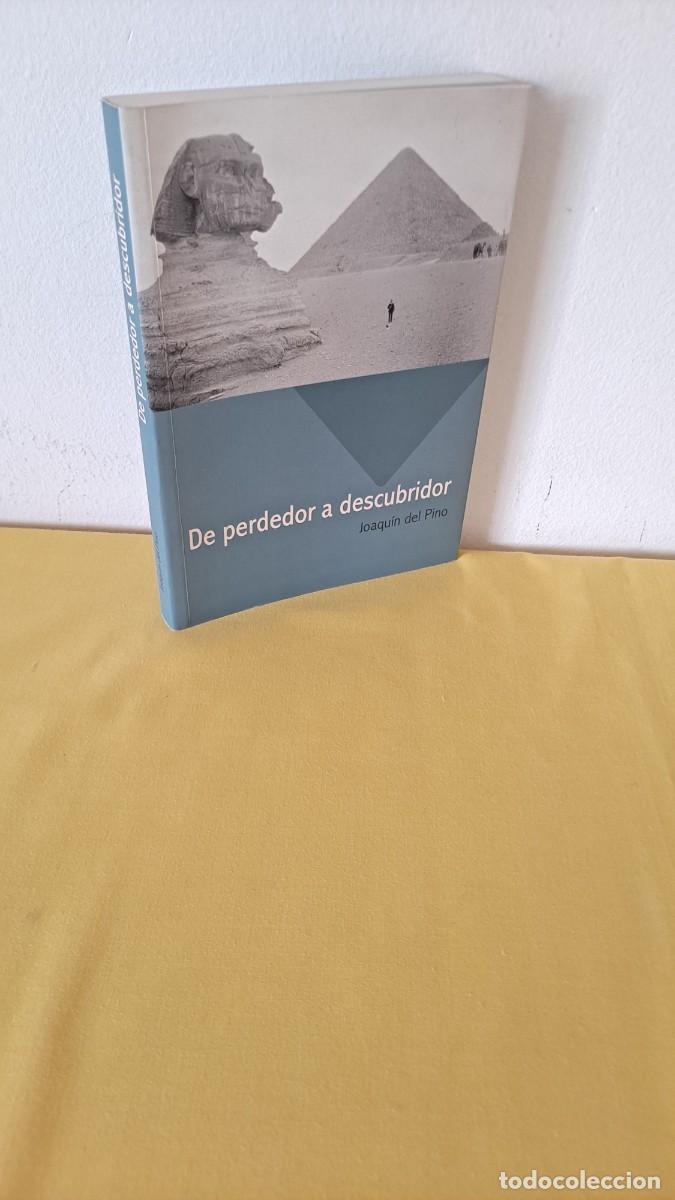 Livros em segunda m&atilde;o: JOAQUIN DEL PINO - DE PERDEDOR A DESCUBRIDOR - 2007 - DEDICADO POR EL AUTOR