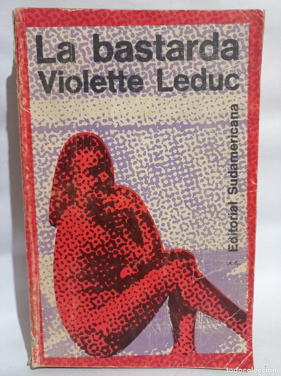 Libros de segunda mano: Violette Leduc - La Bastarda - 1967 - Foto 1