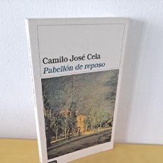 Libros de segunda mano: CAMILO JOSÉ CELA - PABELLÓN DE REPOSO - EDICIONES DESTINO 2002