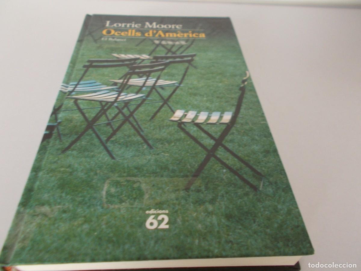 Libros de segunda mano: OCELLS DAMERICA Lorrie Moore - Foto 1