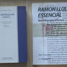 Libros de segunda mano: RAMON LLULL ESSENCIAL, VILLALBA + RONDALLARI CATALA. BERTRAN I BROS (ELS VENC TAMBE PER SEPARAT)