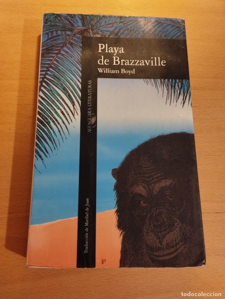 Libros de segunda mano: PLAYA DE BRAZZAVILLE (WILLIAM BOYD) - Foto 1