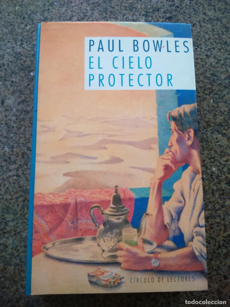 Libros de segunda mano: EL CIELO PROTECTOR -- PAUL BOWLES -- CIRCULO 1990 -- - Foto 1