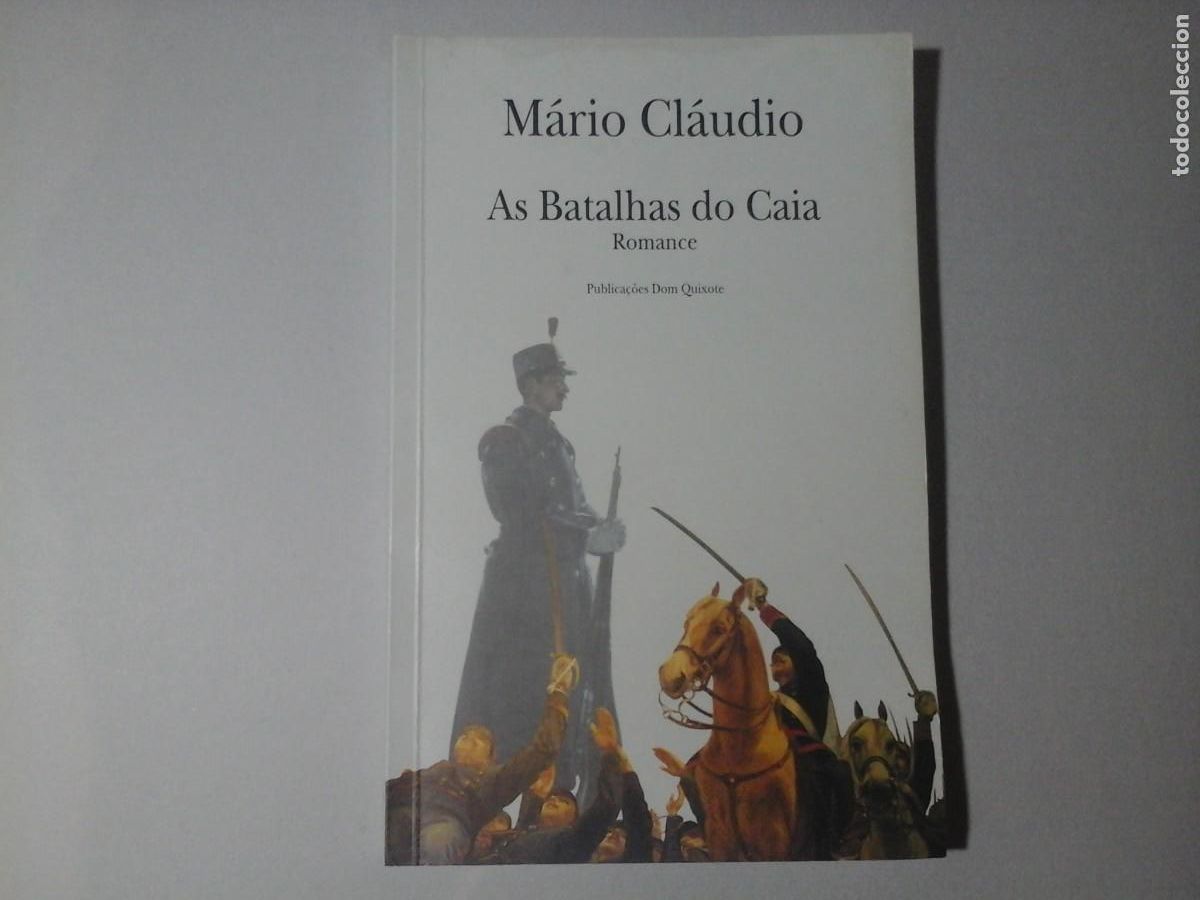 Libri di seconda mano: M&Aacute;RIO CL&Aacute;UDIO. AS BATALHAS DO CAIA. DEDICADO Y FIRMADO. 1&ordf; EDICI&Oacute;N. LITERATURA PORTUGUESA. RARO