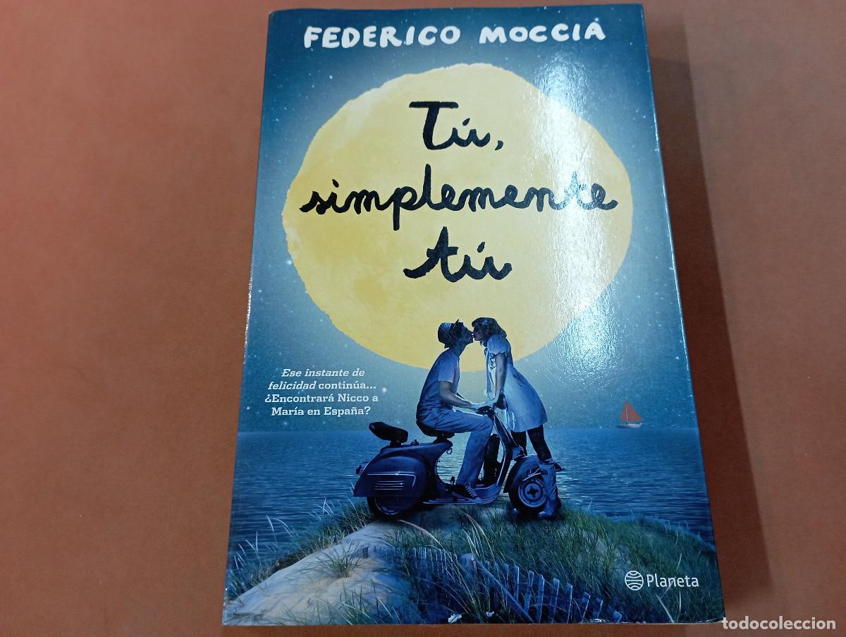 Libros de segunda mano: T&uacute; simplemente t&uacute; - Federico Moccia - NOB - Foto 1