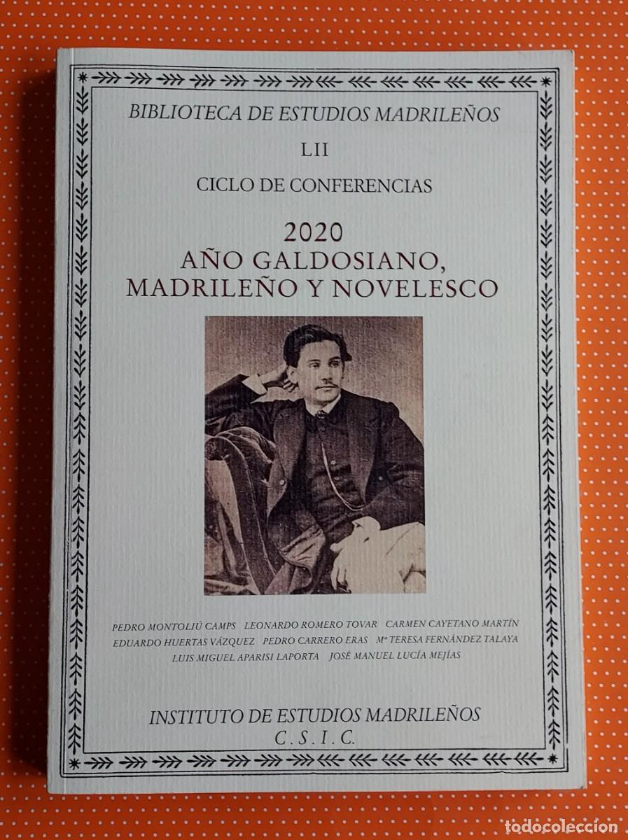 Libros de segunda mano: 2020. A&Ntilde;O GALDOSIANO, MADRILE&Ntilde;O Y NOVELESCO. MONTOLI&Uacute;, ROMERO TOVAR, APARISI, LUC&Iacute;A MEJIAS&hellip;