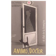 Libros de segunda mano: ÁNIMO, DOCTOR!. GORDON, RICHARD. Lote 290335208