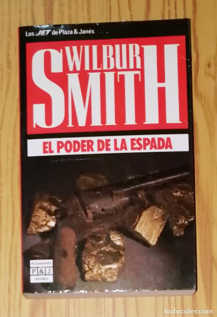 Libros de segunda mano: SMITH, Wilbur. El poder de la espada (Los Jet de Plaza & Jan&eacute;s ; 139-5). - 1990 - Foto 1