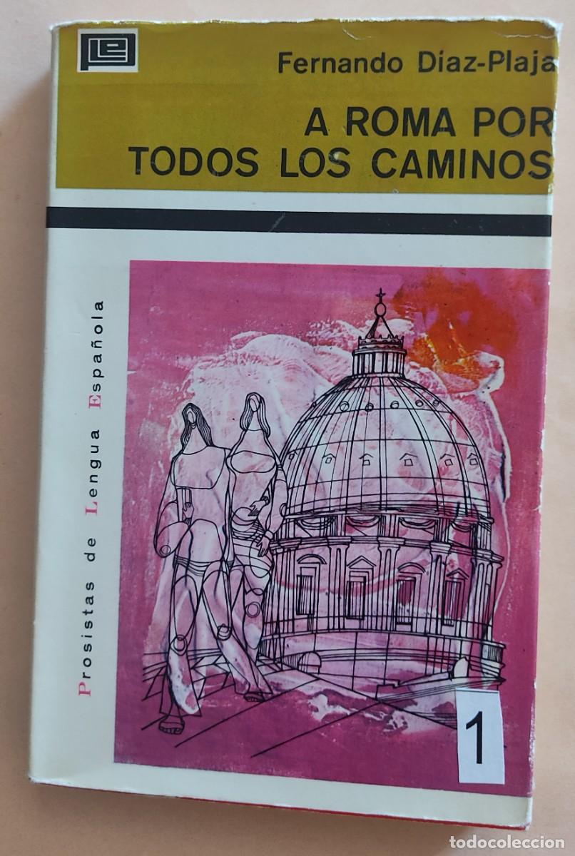 Livres d'occasion: D&iacute;az Plaja-A Roma por todos los caminos.1&ordf; edici&oacute;n.