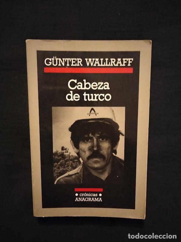 Libros de segunda mano: CABEZA DE TURCO - GUNTER WALLRAFF - Foto 1