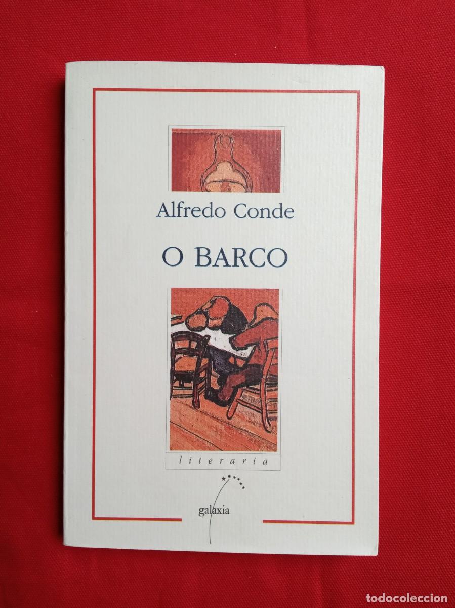 Libros de segunda mano: ALFREDO CONDE - O BARCO - Foto 1