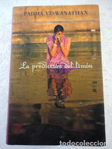 Libros de segunda mano: La Prediccion del Limon.Padma Viswanathan,Edhasa - Foto 1
