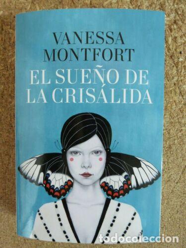 Libri di seconda mano: El Sue&ntilde;o De La Crisalida.Vanessa Montfort.Plaza Janes