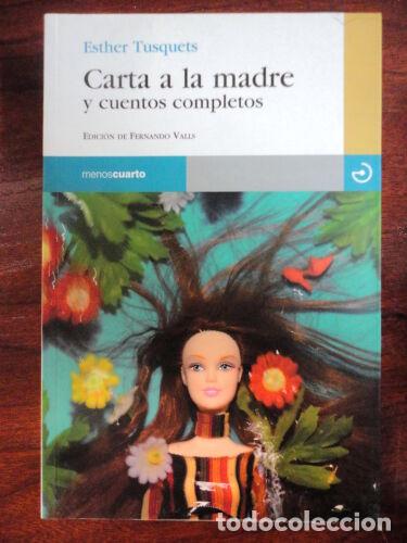 Gebrauchte B&uuml;cher: Carta a la Madre y Cuentos...Esther Tusquets.Menoscuarto Ediciones